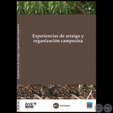 EXPERIENCIAS DE ARRAIGO Y ORGANIZACIN CAMPESINA - Autor: ABEL ARECO - Ao 2014